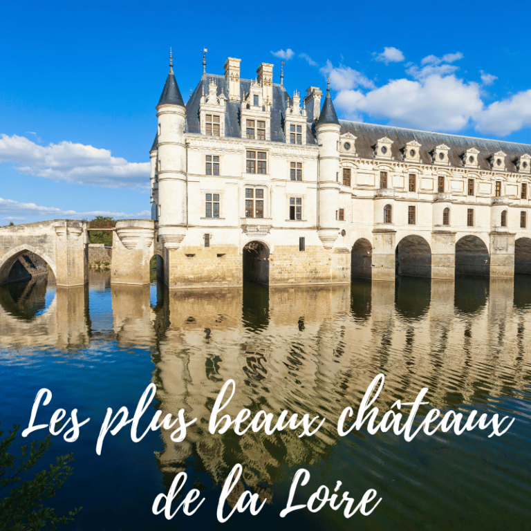 Les plus beaux châteaux de la Loire