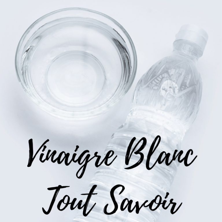 Vinaigre Blanc Tout savoir